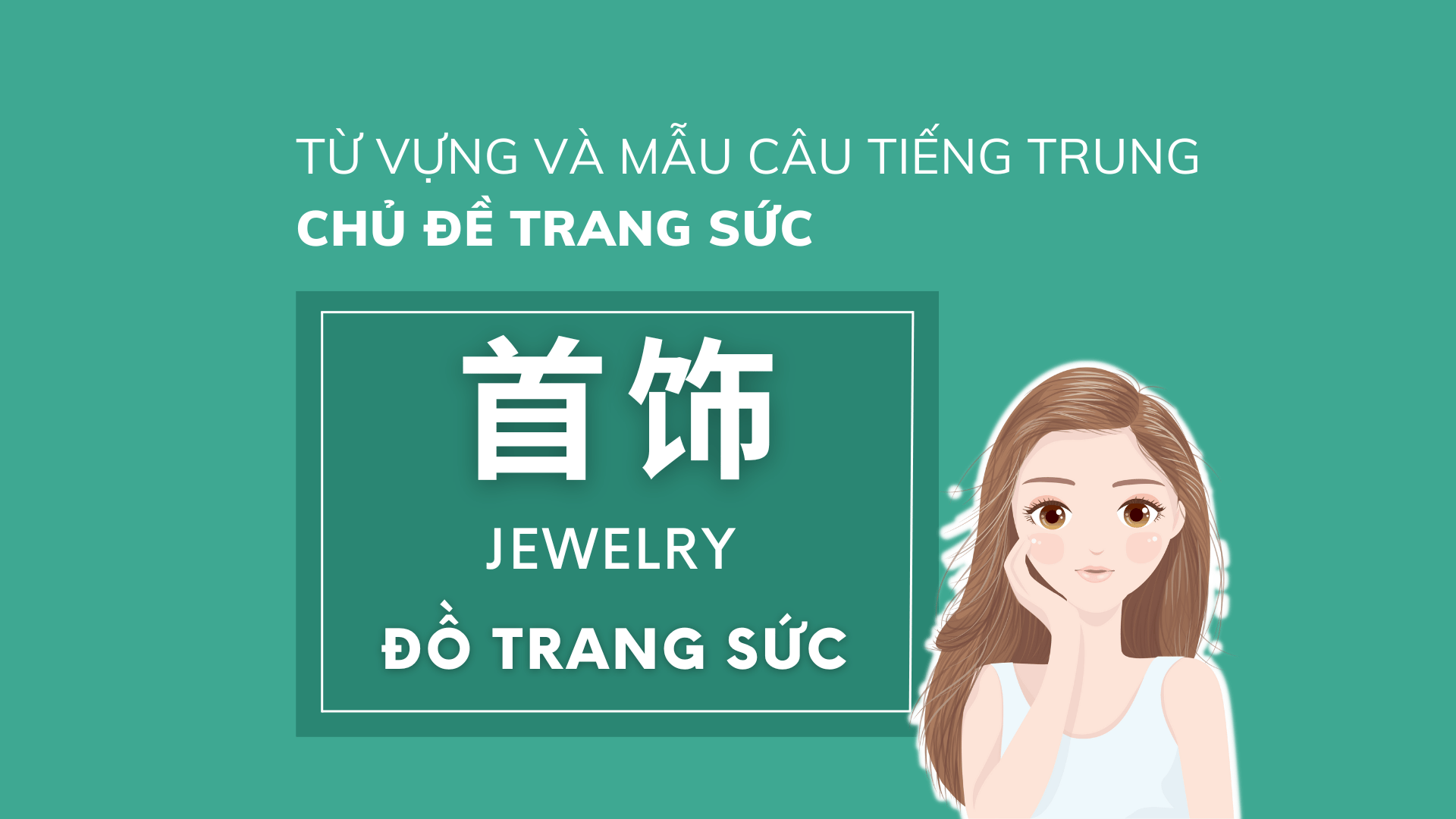 Từ vựng chủ đề các loại trang sức trong TIẾNG TRUNG - tiengtrungtainha.com